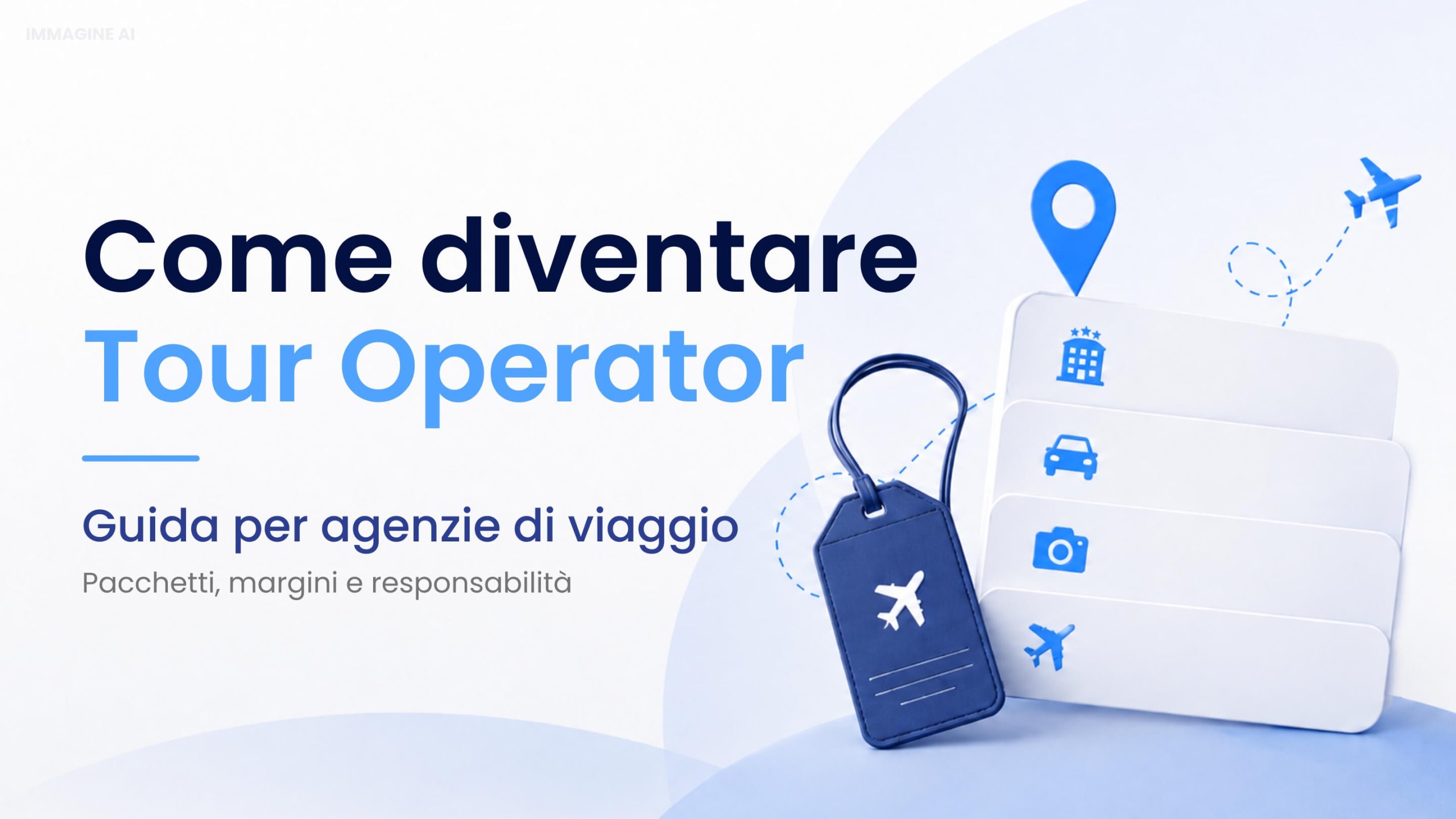Come diventare Tour Operator - Guida per agenzie di viaggi